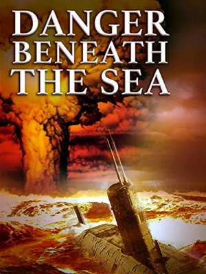 Danger Beneath the Sea (2001)
