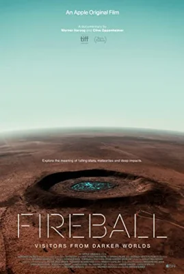 Fireball : Visitors from Darker Worlds (2020)