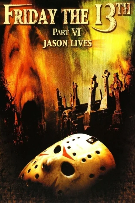 Friday the 13th Part VI: Jason Lives 13 6 (1986)