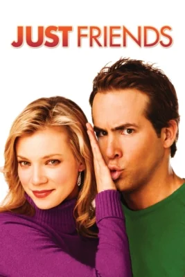 Just Friends … (2005)
