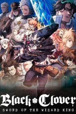 Black Clover: Sword of the Wizard King : (2023)